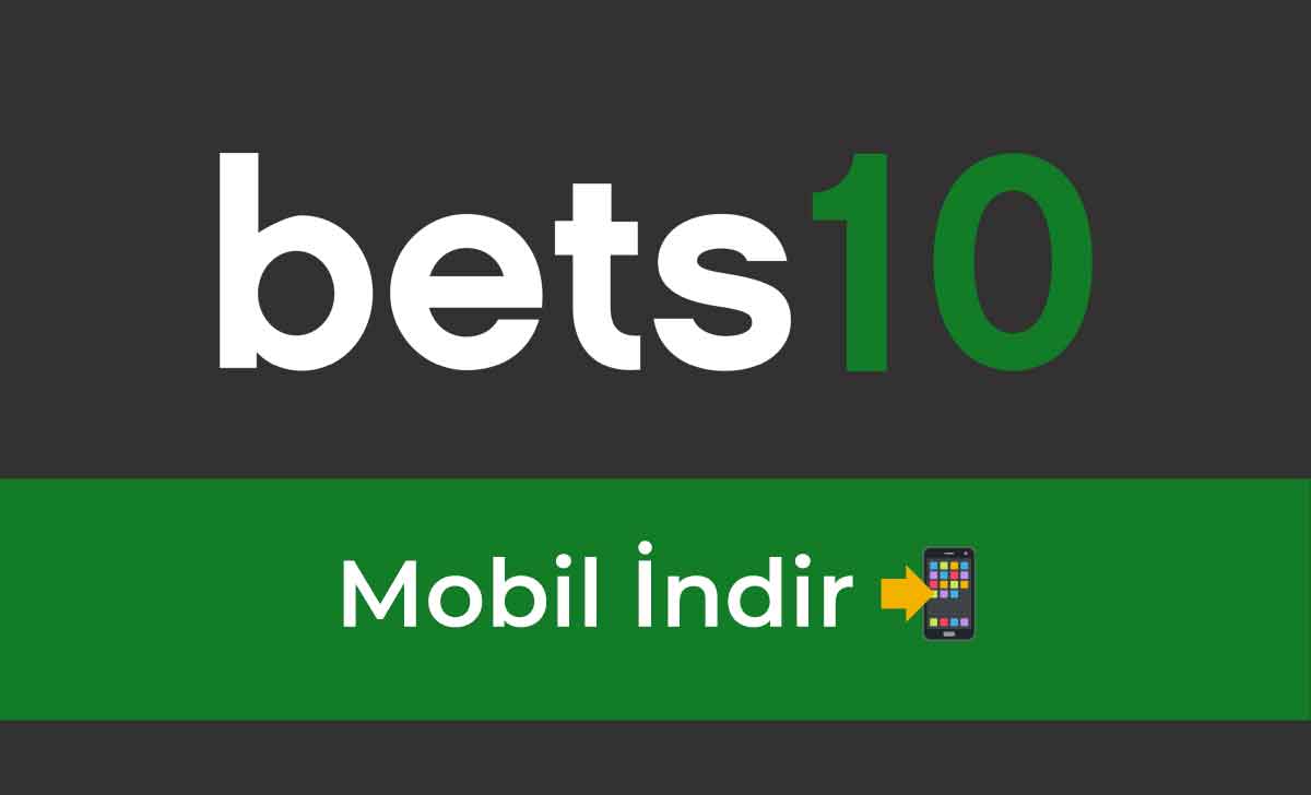 Bets10 Mobil İndir