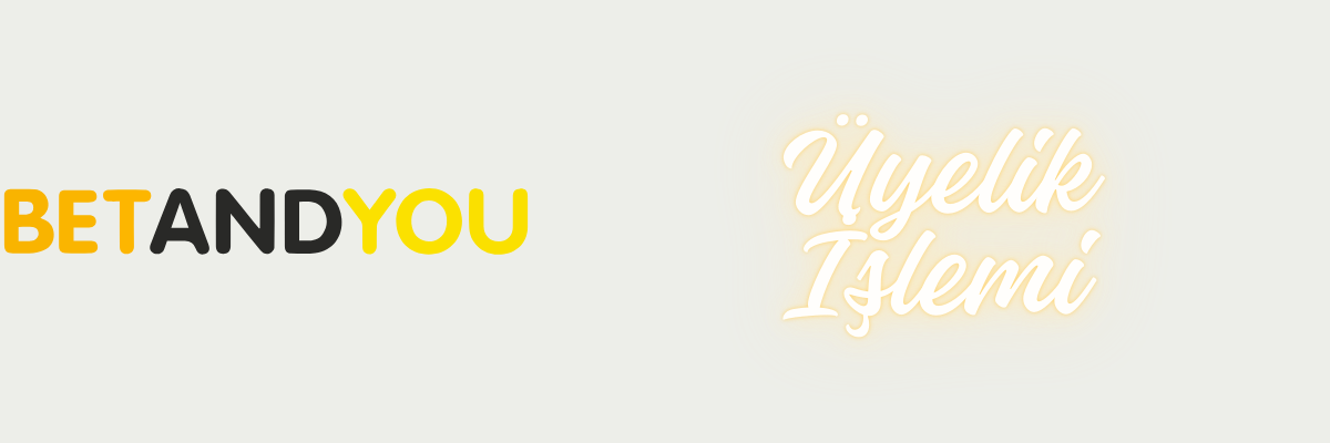 Betandyou Üyelik İşlemi