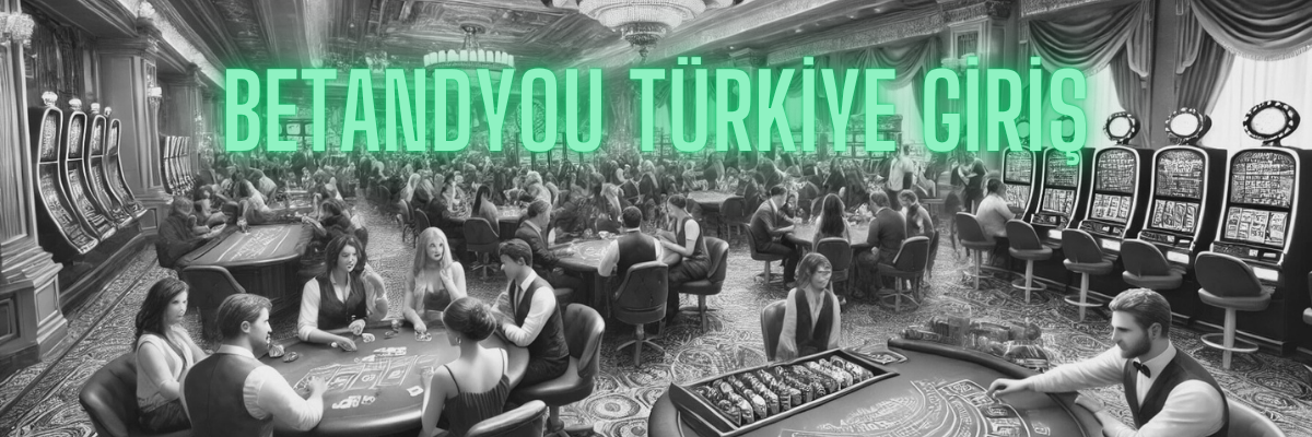Betandyou Türkiye Giriş