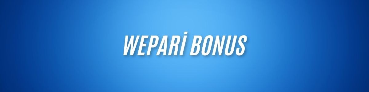 Wepari Bonus